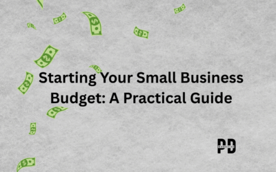 Starting Your Small Business Budget: A Practical Guide
